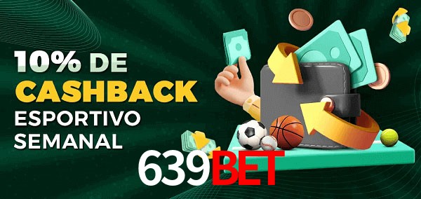 10% de bônus de cashback na 639Bet