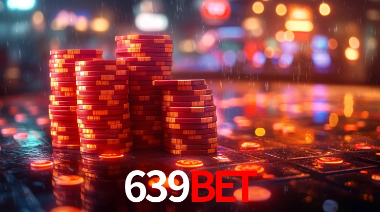Explore as vantagens do 639Bet: serviço profissional e confiabilidade